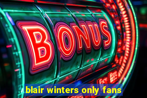 blair winters only fans